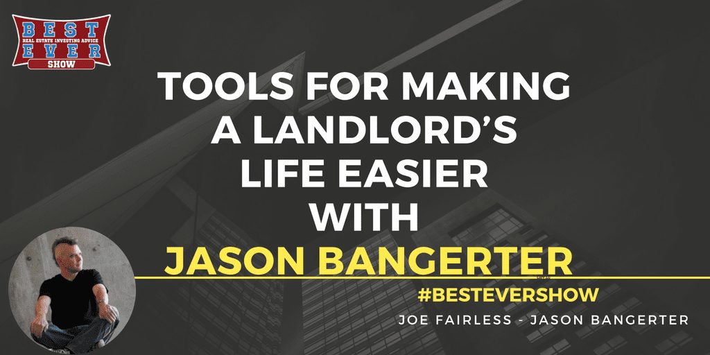 JF1360: Tools For Making A Landlord?s Life Easier with Jason Bangerter