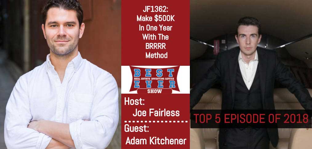 JF1362: Make $500K In One Year With The BRRRR Method with Adam Kitchener