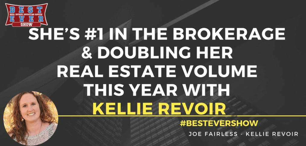 JF1371: She’s #1 In The Brokerage & Doubling Her Real Estate Volume This Year with Kellie Revoir