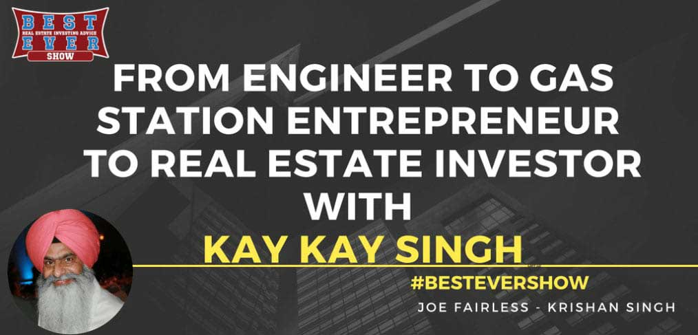 JF1374: From Engineer To Gas Station Entrepreneur To Real Estate Investor with Kay Kay Singh