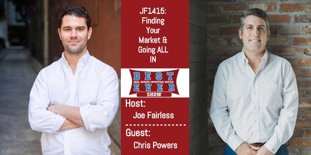 JF1415: Finding Your Market & Going ALL IN with Chris Powers