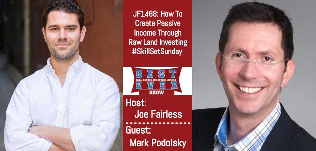 JF1468: How To Create Passive Income Through Raw Land Investing