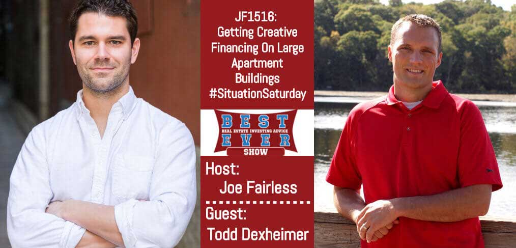 JF1516: Getting Creative Financing On Large Apartment Buildings