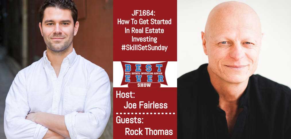 JF1664: How To Get Started In Real Estate Investing #SkillSetSunday with Rock Thomas