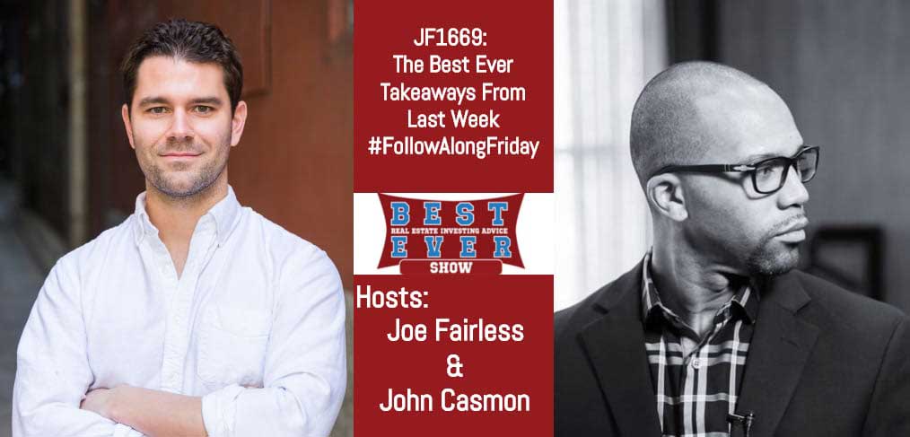 JF1669: The Best Ever Takeaways From Last Week #FollowAlongFriday with John Casmon & Joe