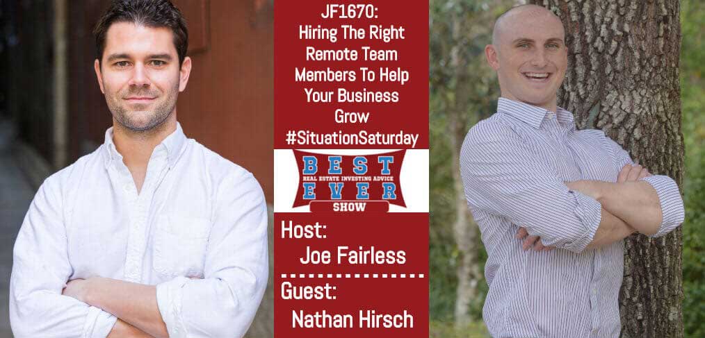 JF1670: Hiring The Right Remote Team Members To Help Your Business Grow #SituationSaturday with Nathan Hirsch