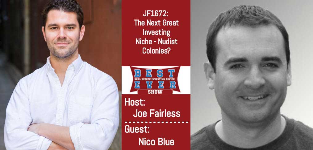 JF1672: The Next Great Investing Niche - Nudist Colonies? With Nico Blue