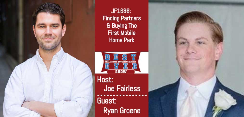 JF1686: Finding Partners & Buying The First Mobile Home Park with Ryan Groene