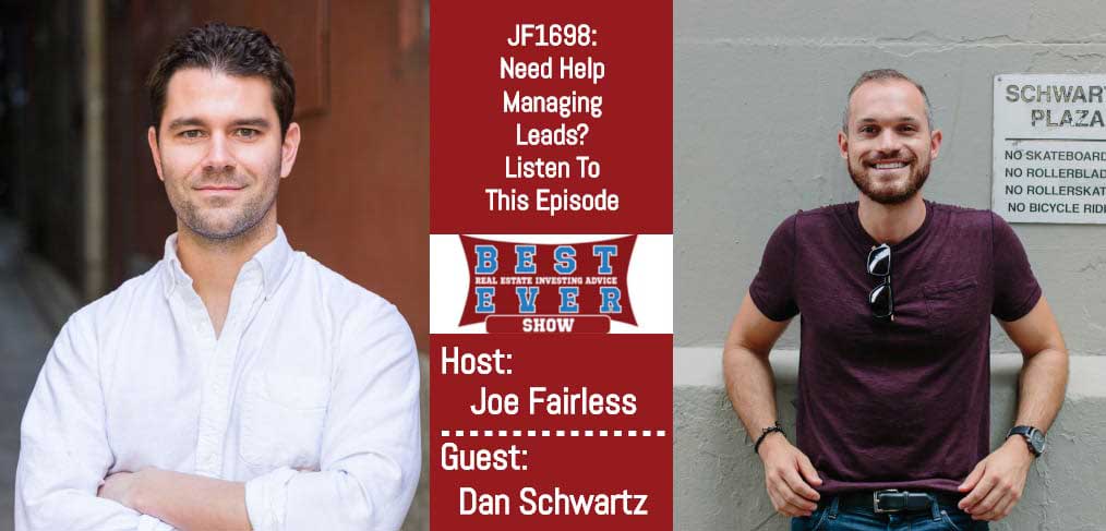 JF1698: Need Help Managing Leads? Listen To This Episode with Dan Schwartz