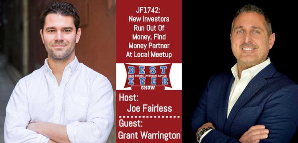 JF1742: New Investors Run Out Of Money, Find Money Partner At Local Meetup with Grant Warrington