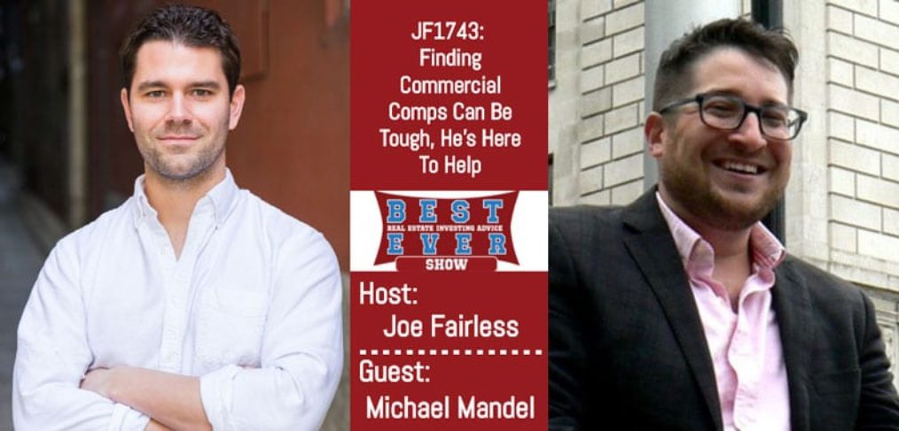 JF1743: Finding Commercial Comps Can Be Tough, He?s Here To Help with Michael Mandel