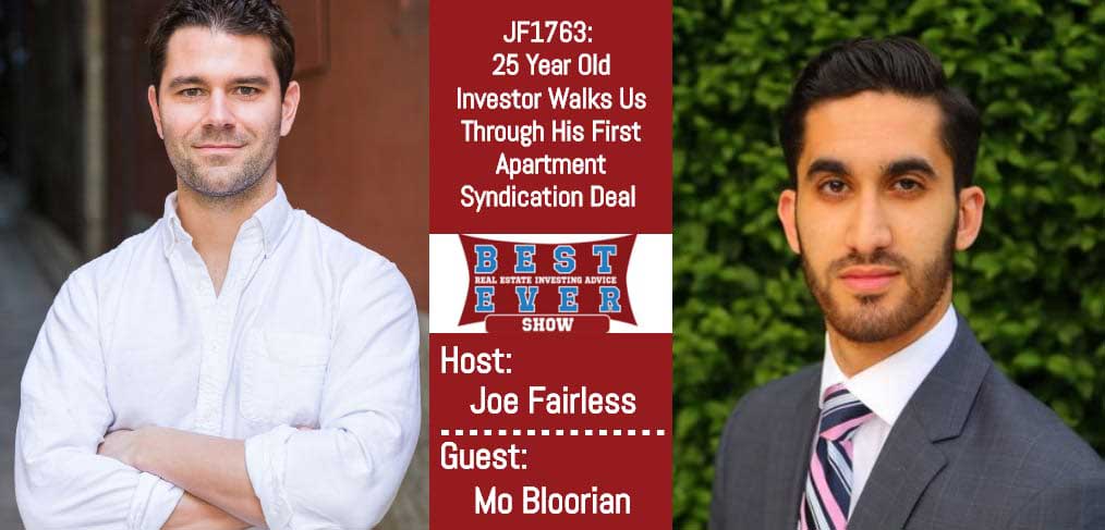 JF1763: 25 Year Old Investor Walks Us Through His First Apartment Syndication Deal with Mo Bloorian