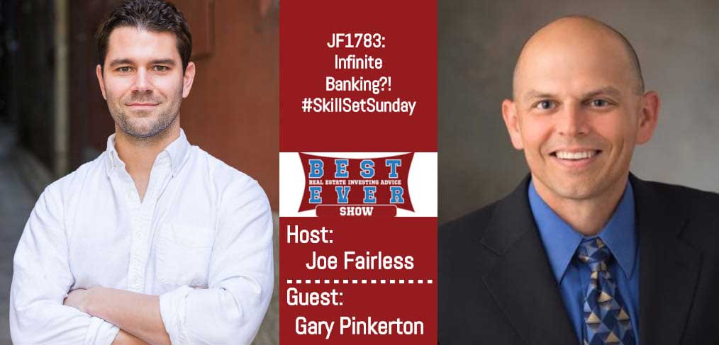 JF1783: Infinite Banking?! #SkillSetSunday with Gary Pinkerton
