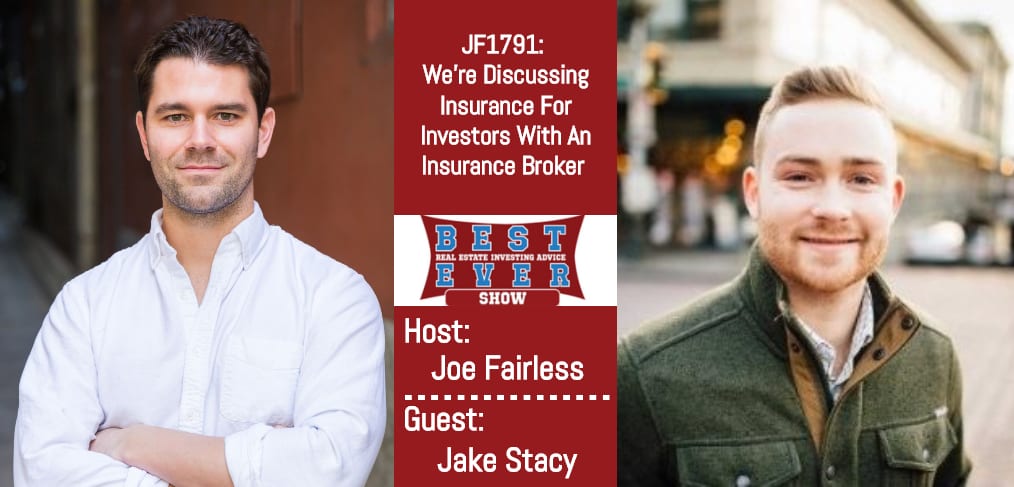 JF1791: We’re Discussing Insurance For Investors With An Insurance Broker with Jake Stacy