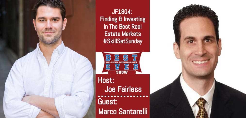 JF1804: Finding & Investing In The Best Real Estate Markets #SkillSetSunday with Marco Santarelli