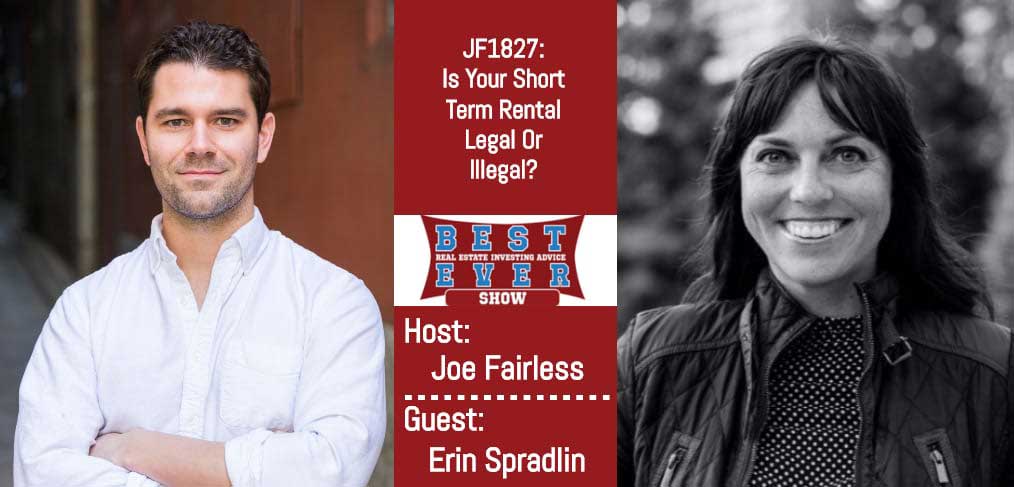 JF1827: Is Your Short Term Rental Legal Or Illegal? With Erin Spradlin