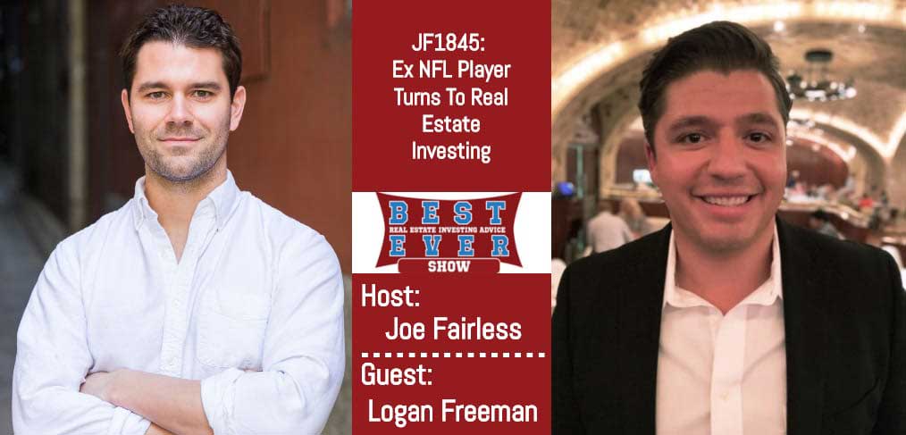 JF1845: Ex NFL Player Turns To Real Estate Investing with Logan Freeman