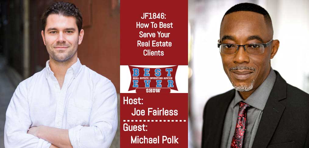 JF1846: How To Best Serve Your Real Estate Clients with Michael Polk