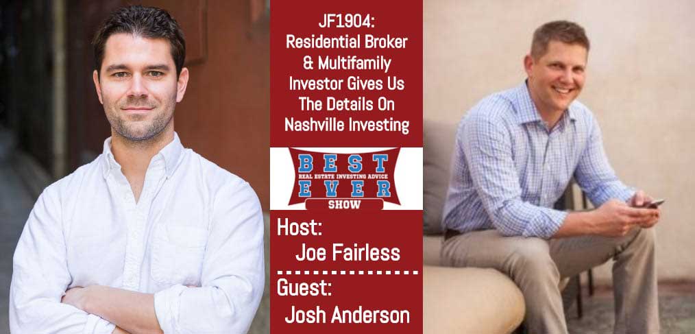 JF1904: Residential Broker & Multifamily Investor Gives Us The Details On Nashville Investing with Josh Anderson