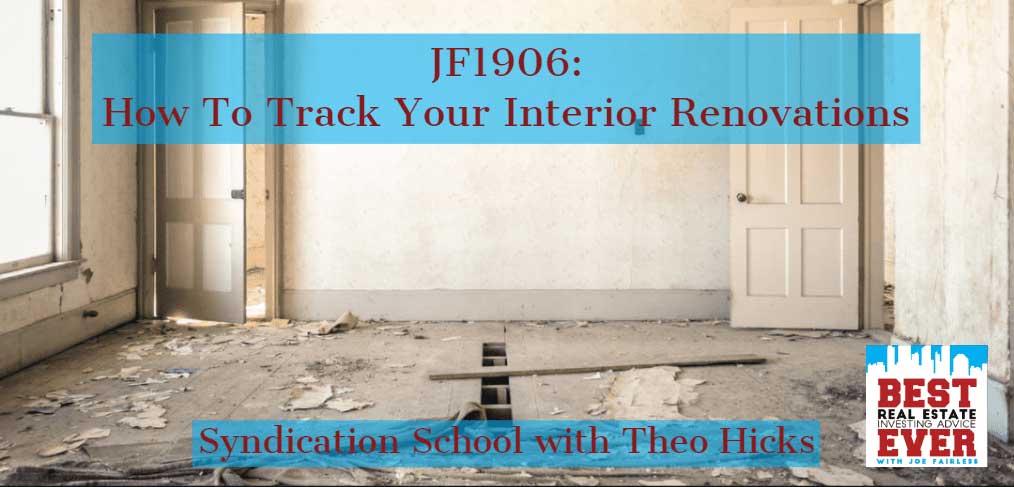 JF1906: How To Track Your Interior Renovations | Syndication School with Theo Hicks
