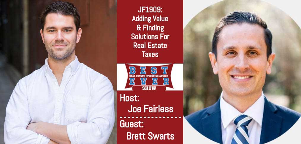 JF1909: Adding Value & Finding Solutions For Real Estate Taxes with Brett Swarts