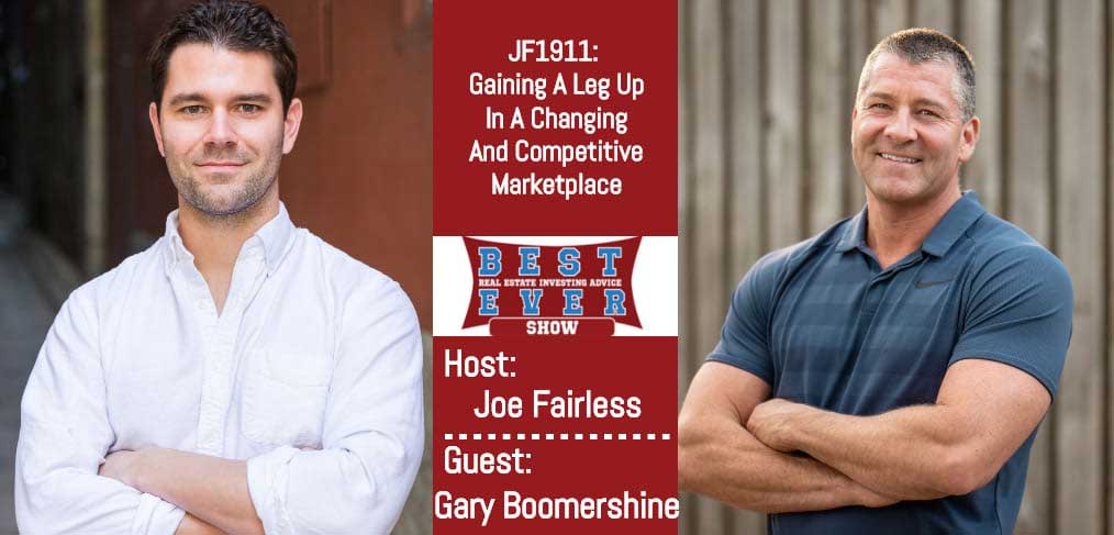 JF1911: Gaining A Leg Up In A Changing And Competitive Marketplace with Gary Boomershine