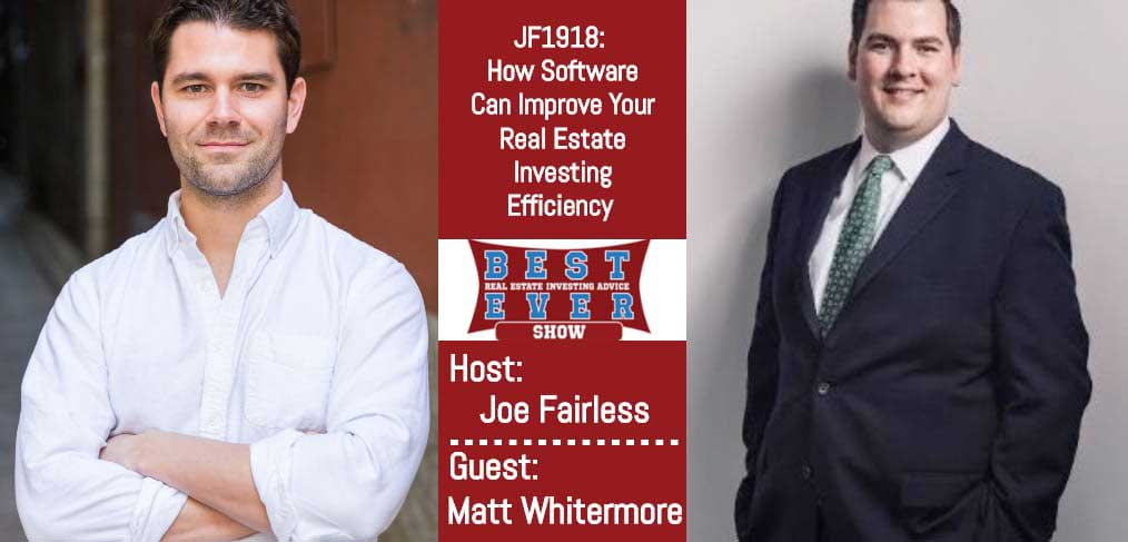 JF1918: How Software Can Improve Your Real Estate Investing Efficiency