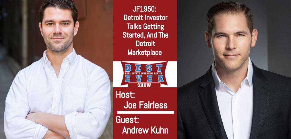 JF1950: Detroit Investor Talks Getting Started, And The Detroit Marketplace with Andrew Kuhn