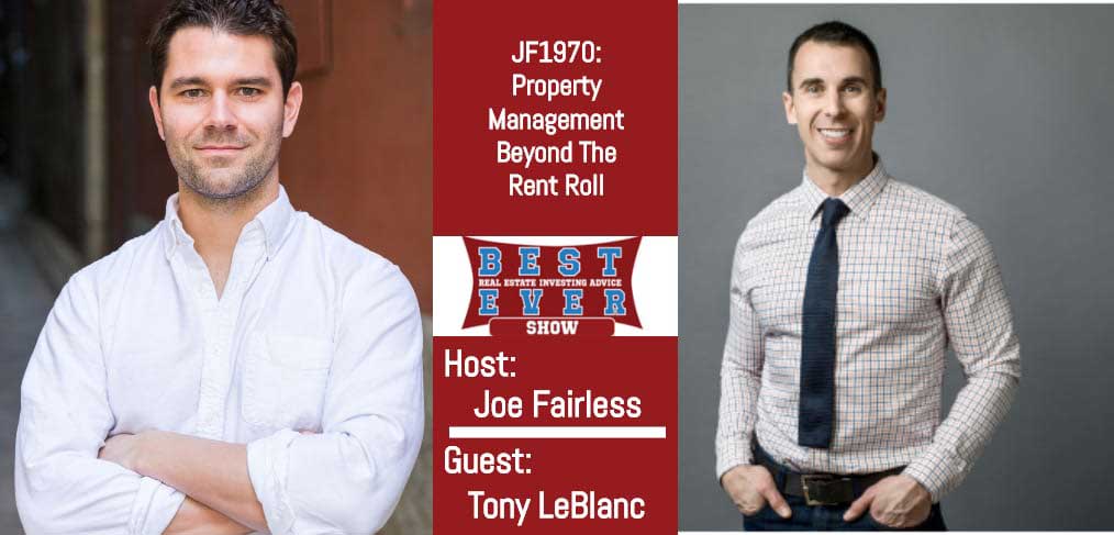 JF1970: Property Management Beyond The Rent Roll with Tony LeBlanc
