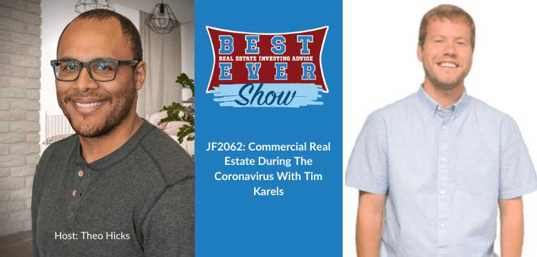 JF2062: Commercial Real Estate During The Coronavirus With Tim Karels