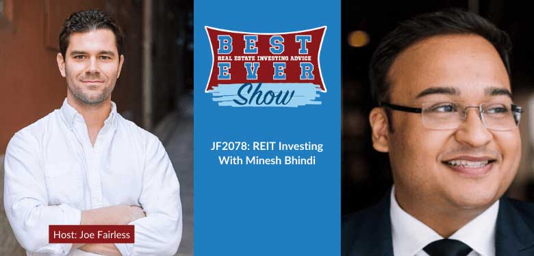 JF2078: REIT Investing With Minesh Bhindi