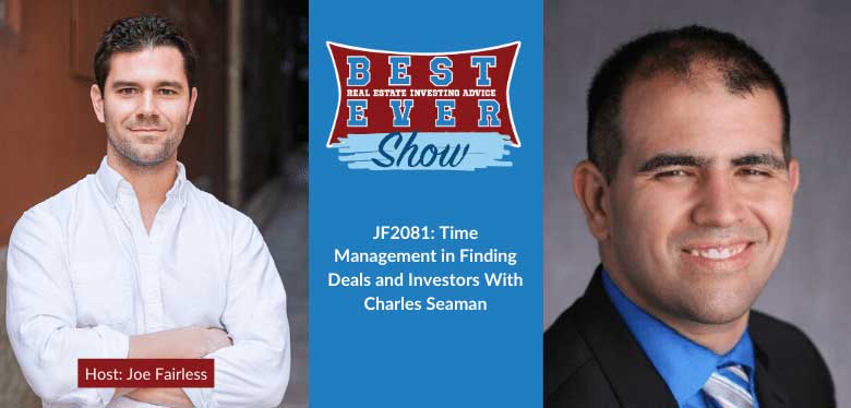 JF2081: Time Management in Finding Deals and Investors With Charles Seaman