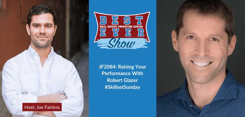 JF2084: Raising Your Performance With Robert Glazer #SkillsetSunday