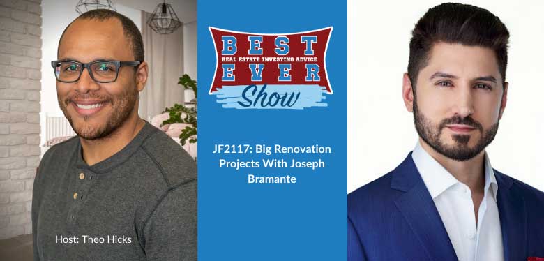 JF2117: Big Renovation Projects With Joseph Bramante