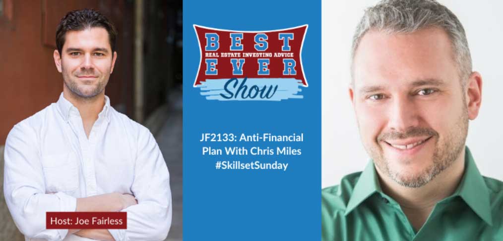 JF2133: Anti-Financial Plan With Chris Miles #SkillsetSunday