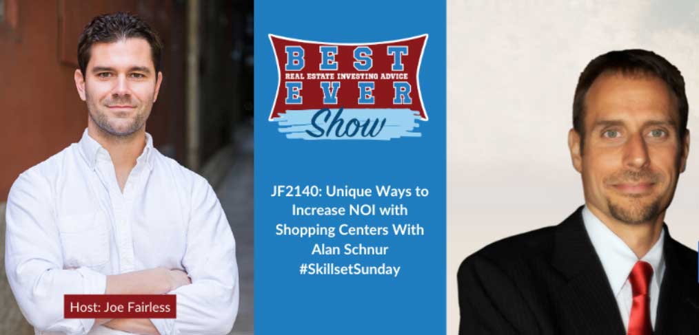JF2140: Unique Ways to Increase NOI with Shopping Centers With Alan Schnur #SkillsetSunday