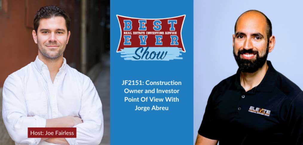 JF2151: Construction Owner and Investor Point Of View With Jorge Abreu