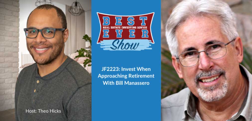 JF2223: Invest When Approaching Retirement With Bill Manassero