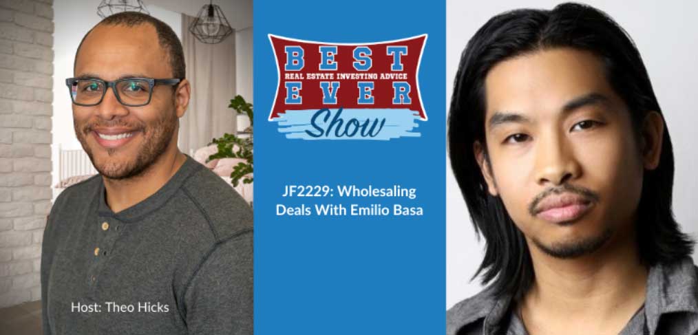 JF2229: Wholesaling Deals With Emilio Basa