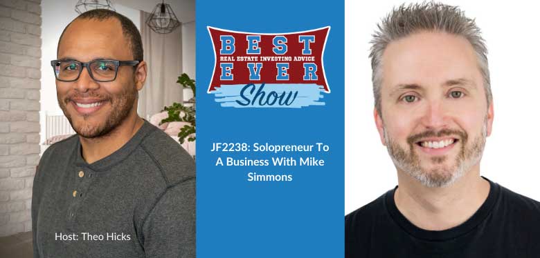 JF2238: Solopreneur To A Business With Mike Simmons