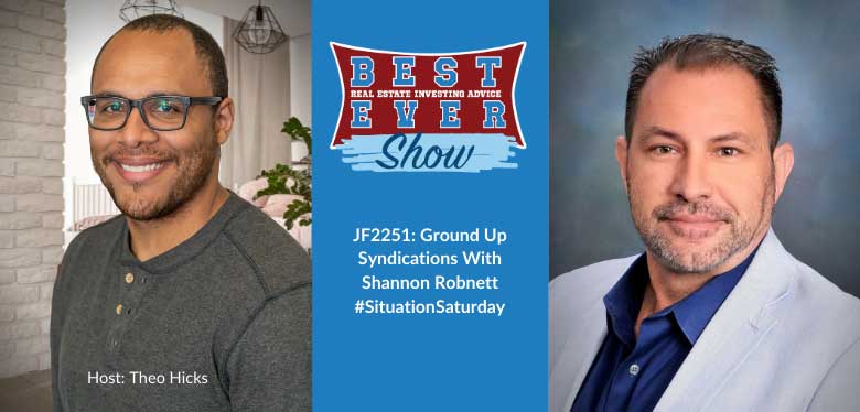 JF2251: Ground Up Syndications With Shannon Robnett #SituationSaturday