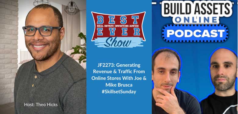 JF2273: Generating Revenue & Traffic From Online Stores With Joe & Mike Brusca #SkillsetSunday