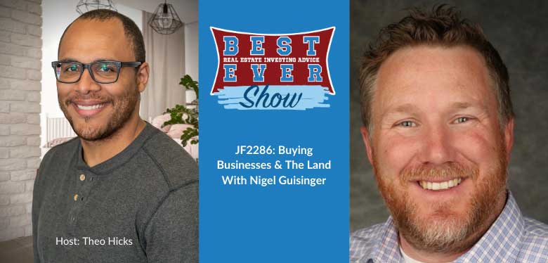JF2286: Buying Businesses & The Land With Nigel Guisinger