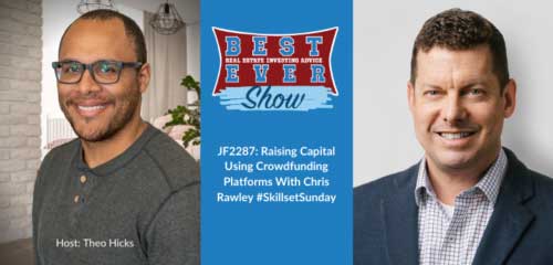 JF2287: Raising Capital Using Crowdfunding Platforms With Chris Rawley #SkillsetSunday
