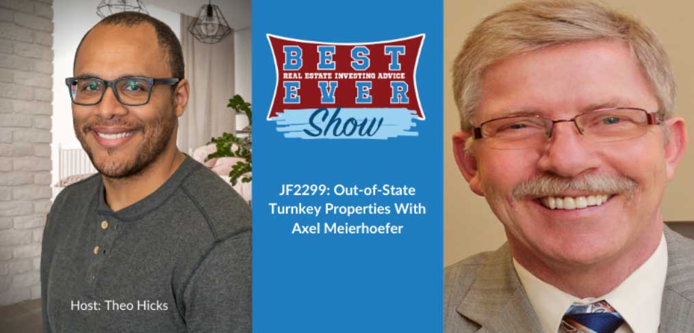 JF2299: Out-of-State Turnkey Properties With Axel Meierhoefer