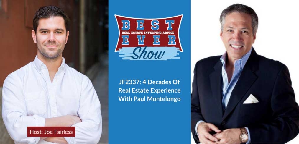JF2337: 4 Decades Of Real Estate Experience With Paul Montelongo