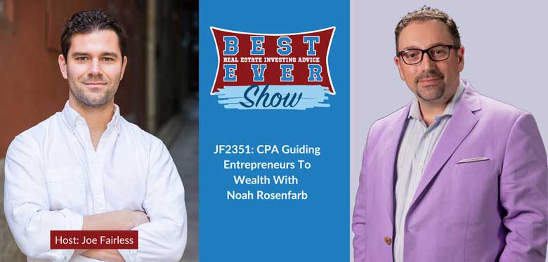 JF2351: CPA Guiding Entrepreneurs To Wealth With Noah Rosenfarb
