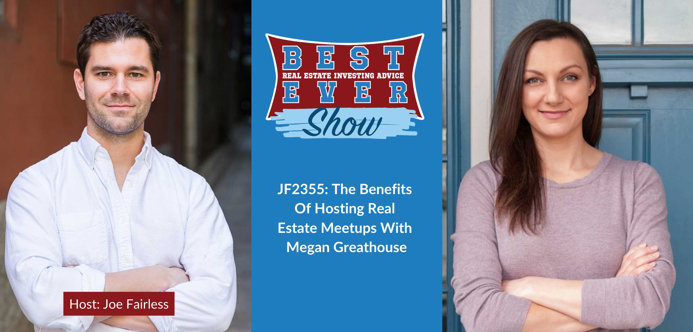 JF2355: The Benefits Of Hosting Real Estate Meetups With Megan Greathouse