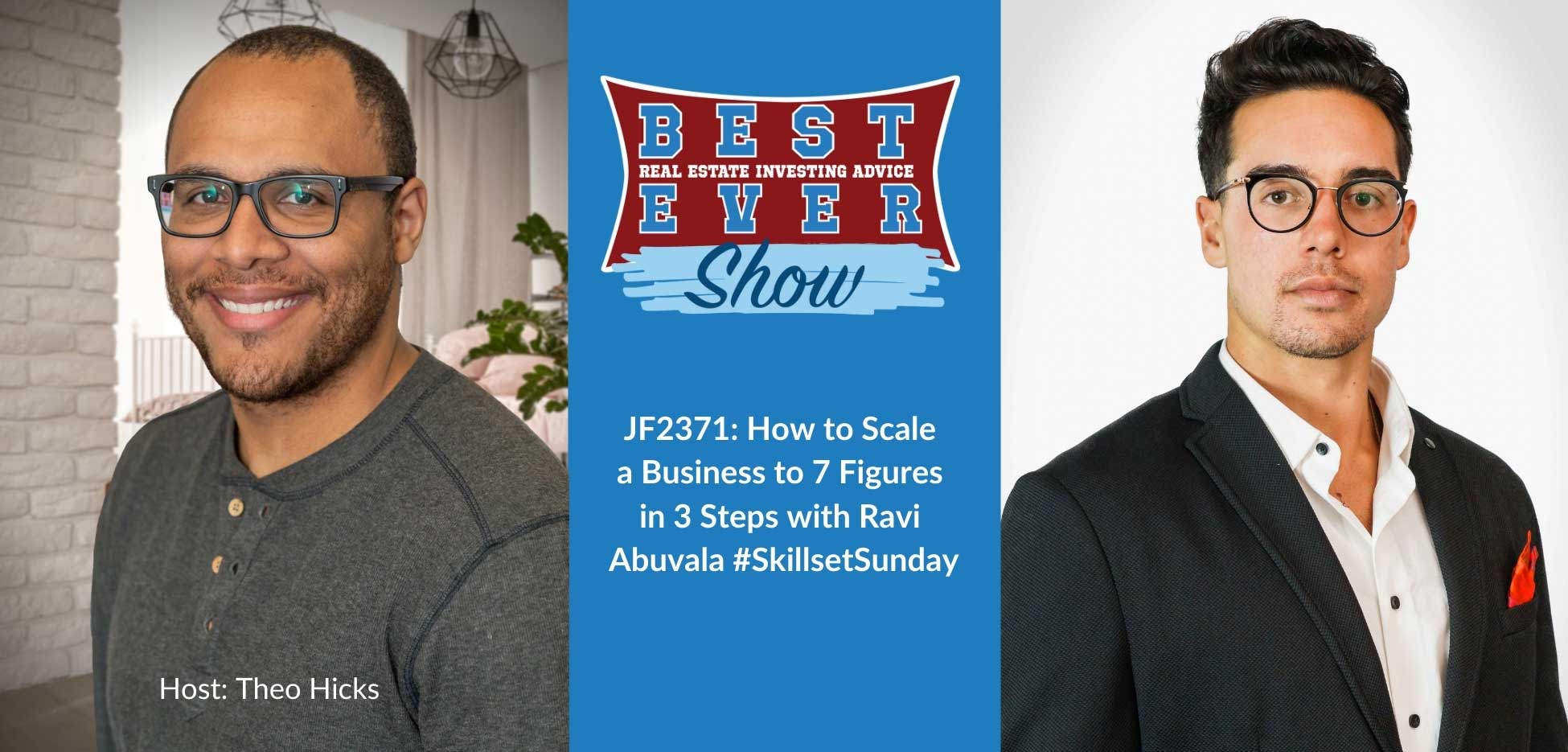JF2371: How to Scale a Business to 7 Figures in 3 Steps with Ravi Abuvala #SkillsetSunday