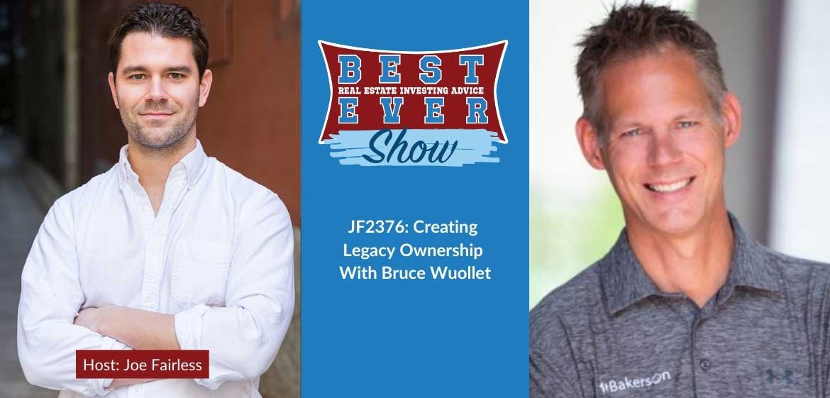 JF2376: Creating Legacy Ownership With Bruce Wuollet
